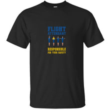 Load image into Gallery viewer, Cute Flight Attendant Responsible For Your Safety T Shirt Men And Women Hilarious Men Women Tshirts Black Tshirt Gift Natural